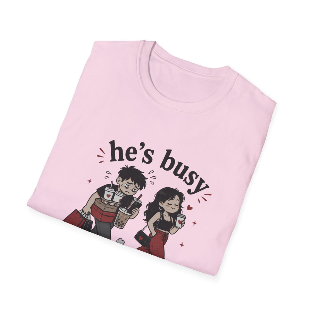 He's busy being useful T-Shirt