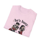 He's busy being useful T-Shirt