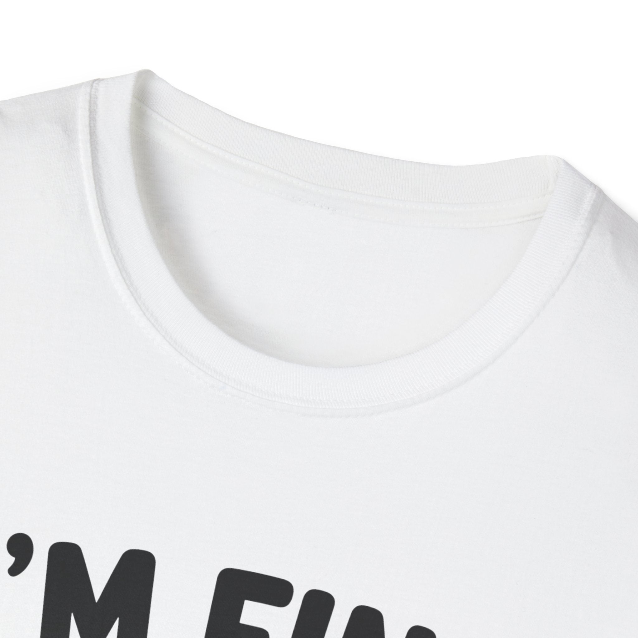 I'm Fine T-Shirt
