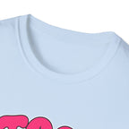 too pretty to care T-Shirt