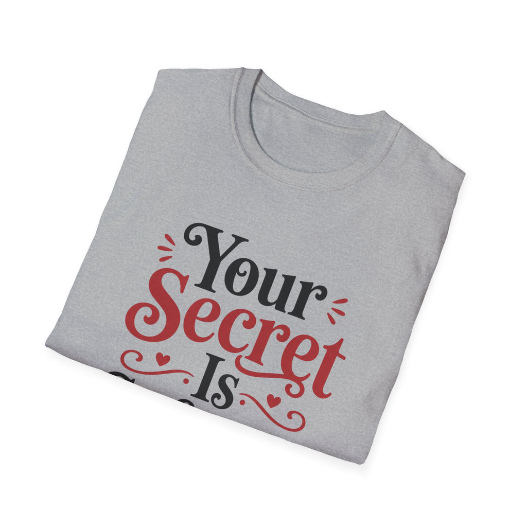 Your secret is safe-ish T-Shirt