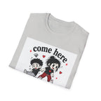 Come Here T-Shirt