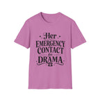 Her emergency contact for drama T-Shirt