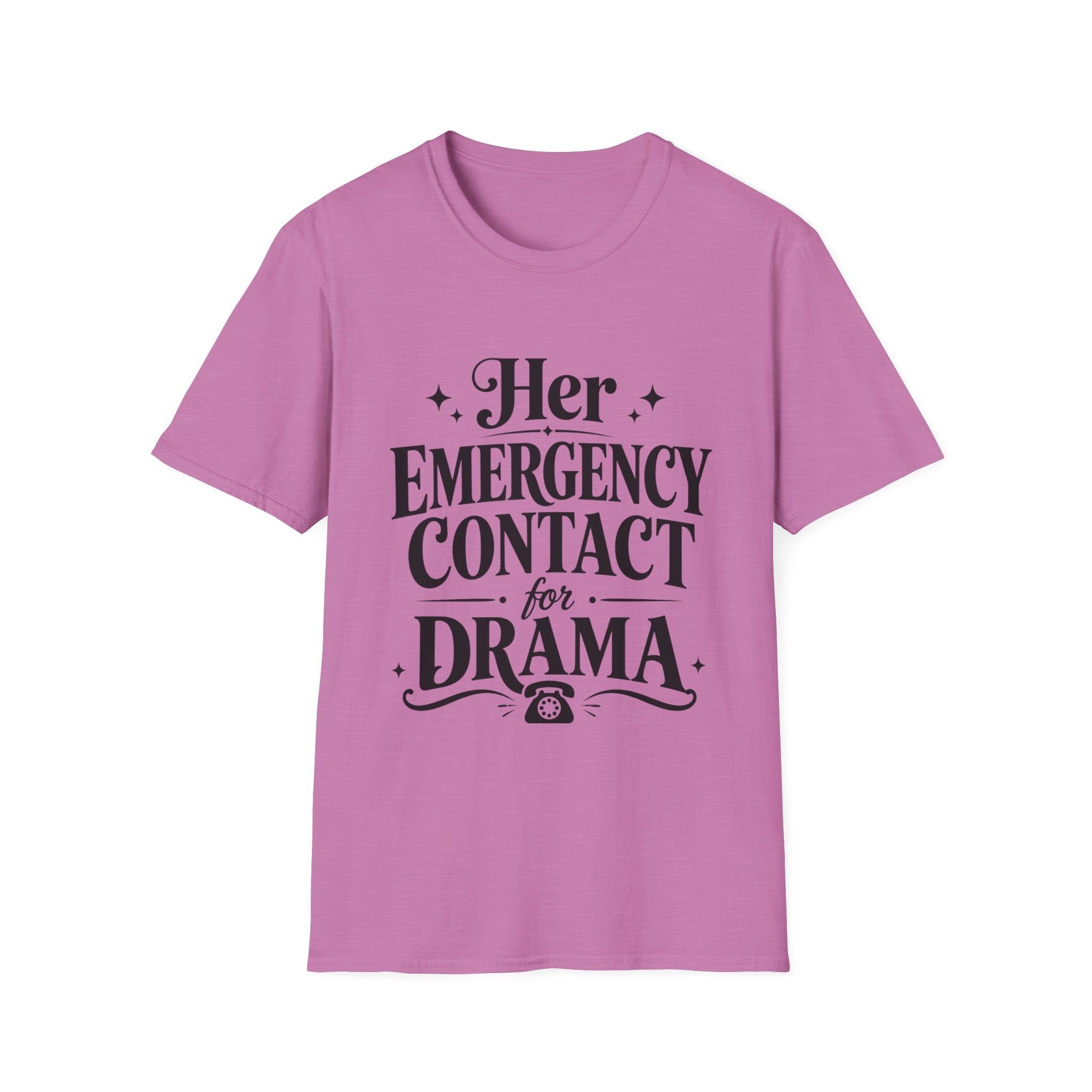 Her emergency contact for drama T-Shirt