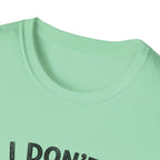 I don't Start Drama T-Shirt