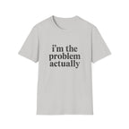 I's the Problem T-Shirt