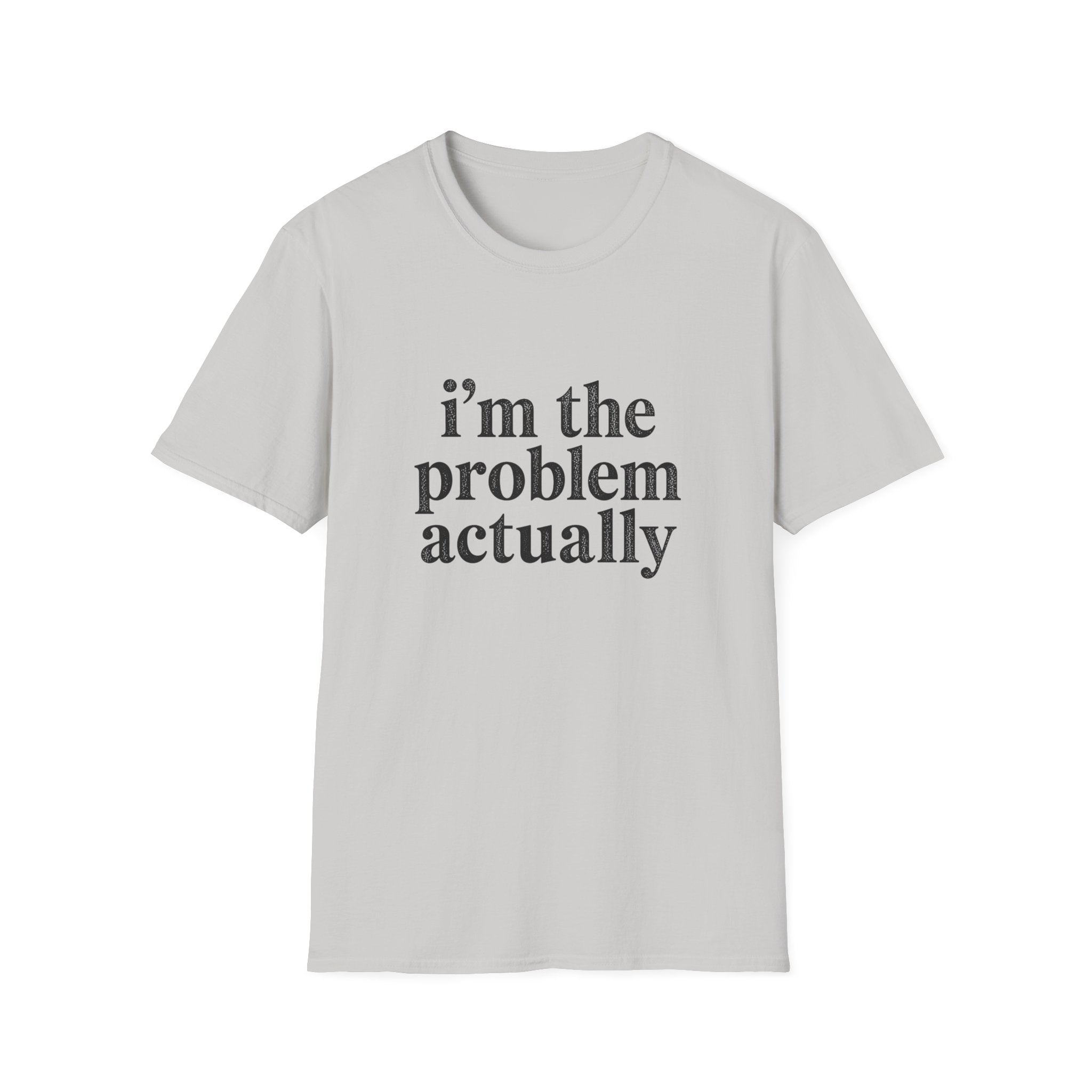 I's the Problem T-Shirt