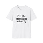 I's the Problem T-Shirt