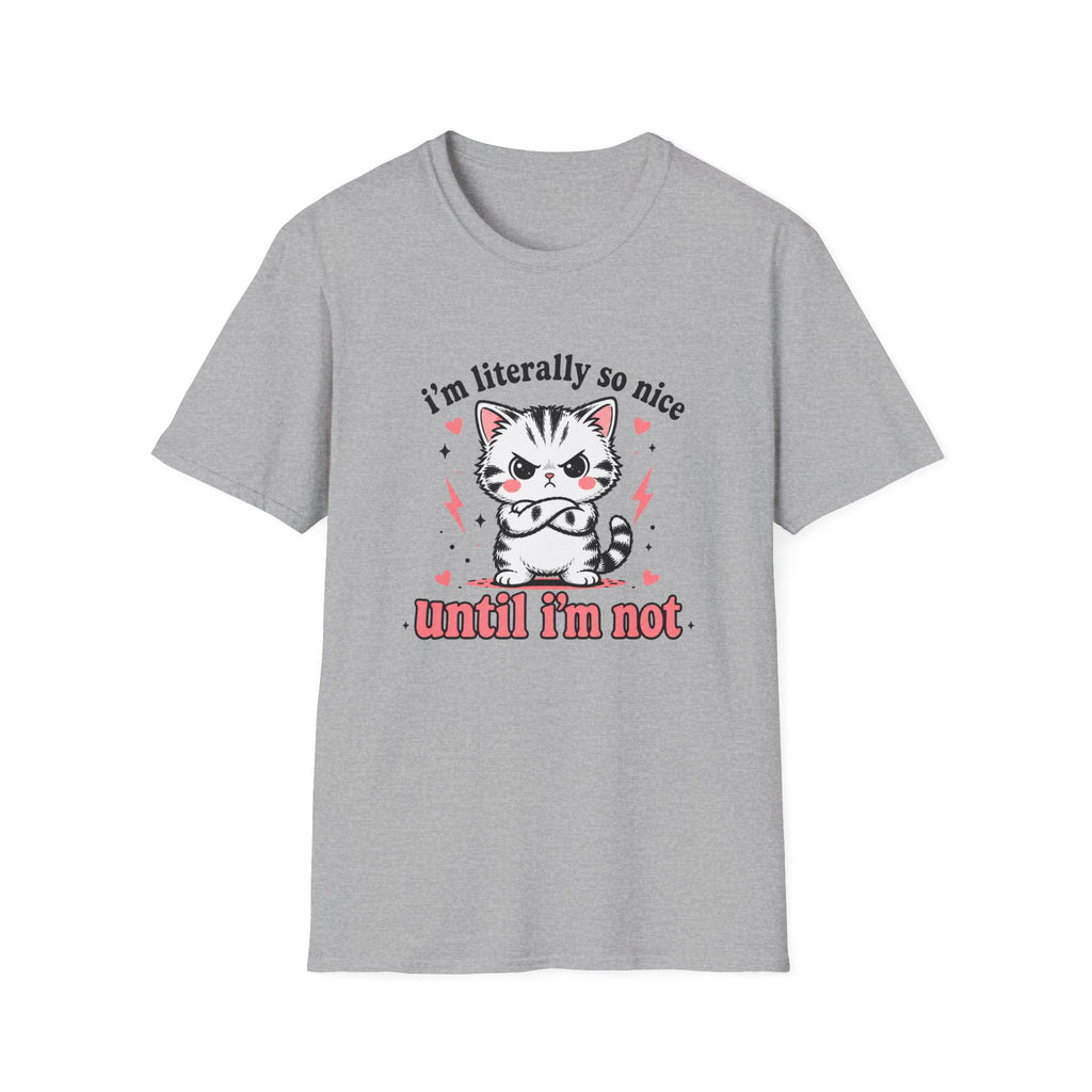 I'm Literally So Nice T-Shirt