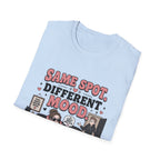 Same Spot Different Mood T-Shirt