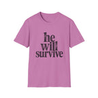 He Will Survive T-Shirt