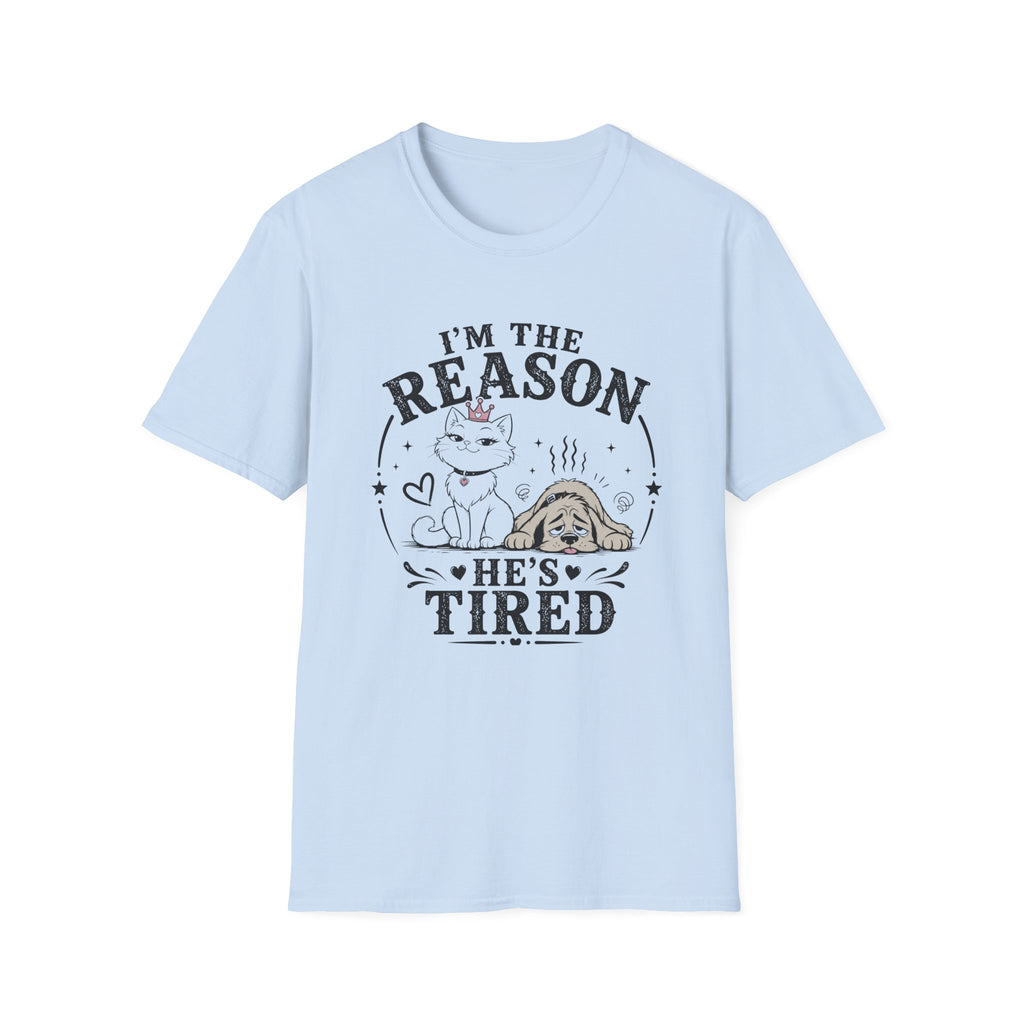 I'm the Reason He's Tired T-Shirt