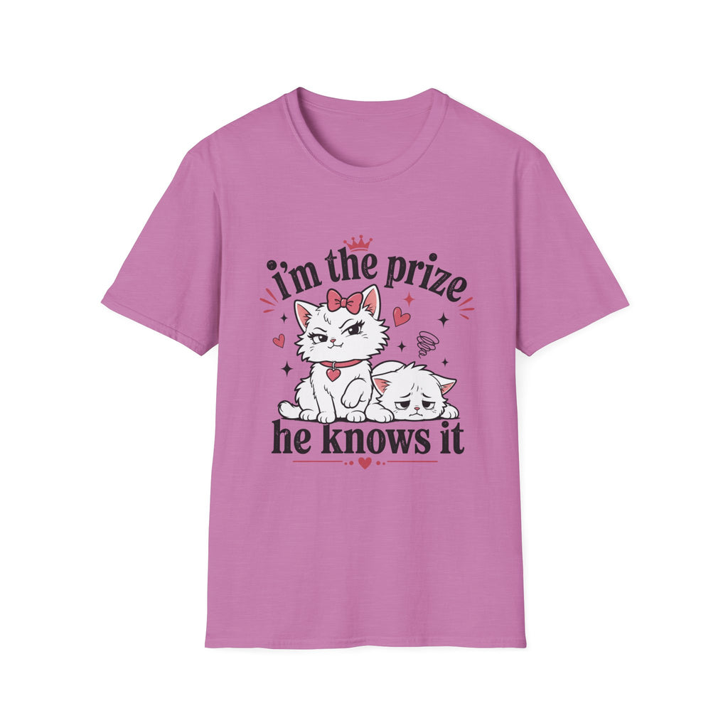 I'm the prize and he knows it T-Shirt