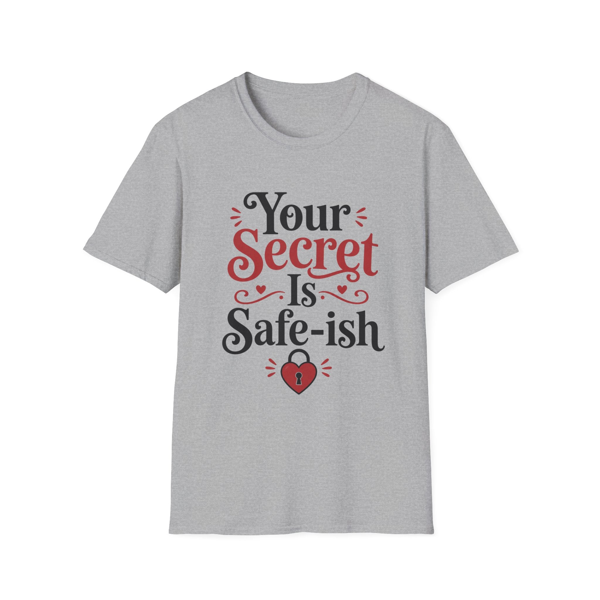Your secret is safe-ish T-Shirt