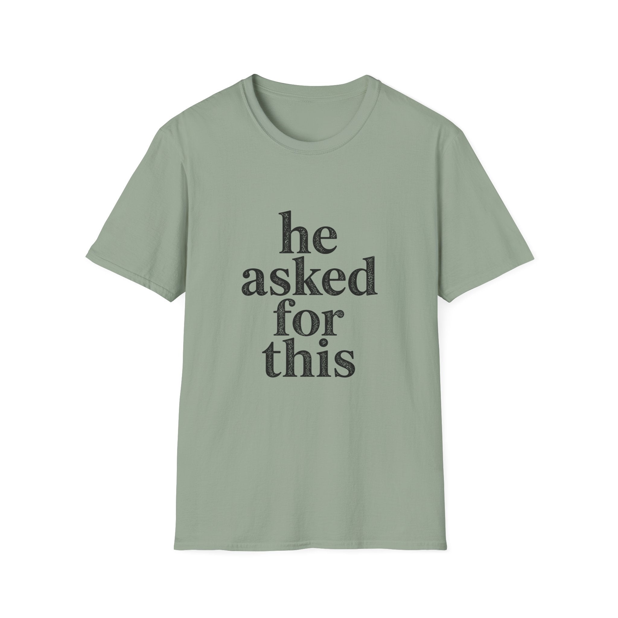He asked for this T-Shirt