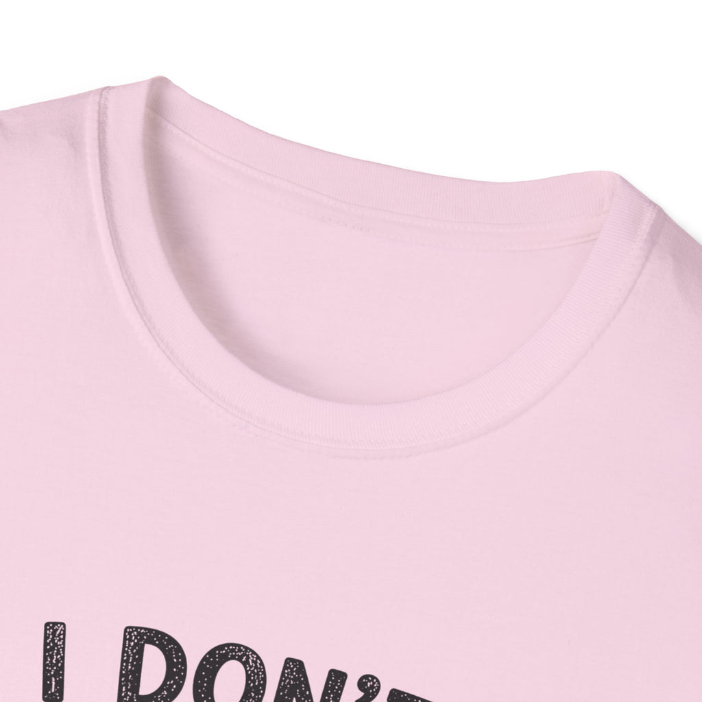 I don't Start Drama T-Shirt