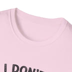 I don't Start Drama T-Shirt