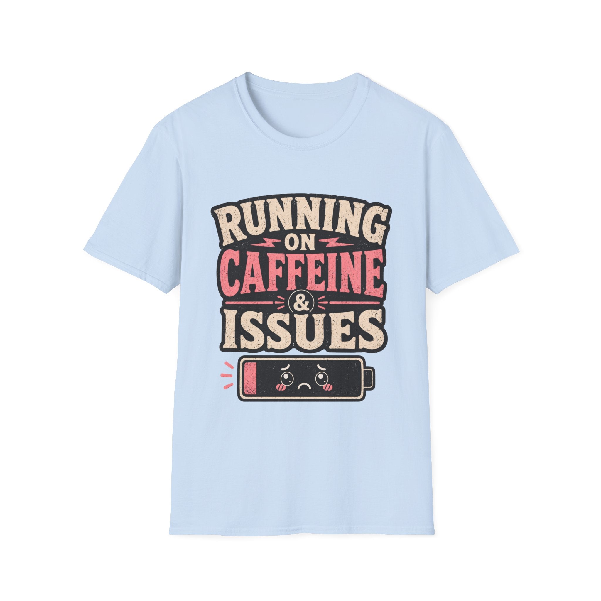 Running on caffeine & Issues T-Shirt