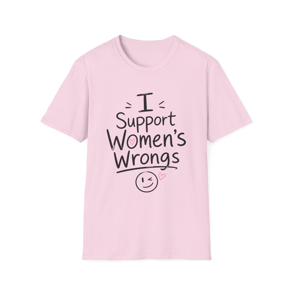 I Support Women's Wrongs T-Shirt