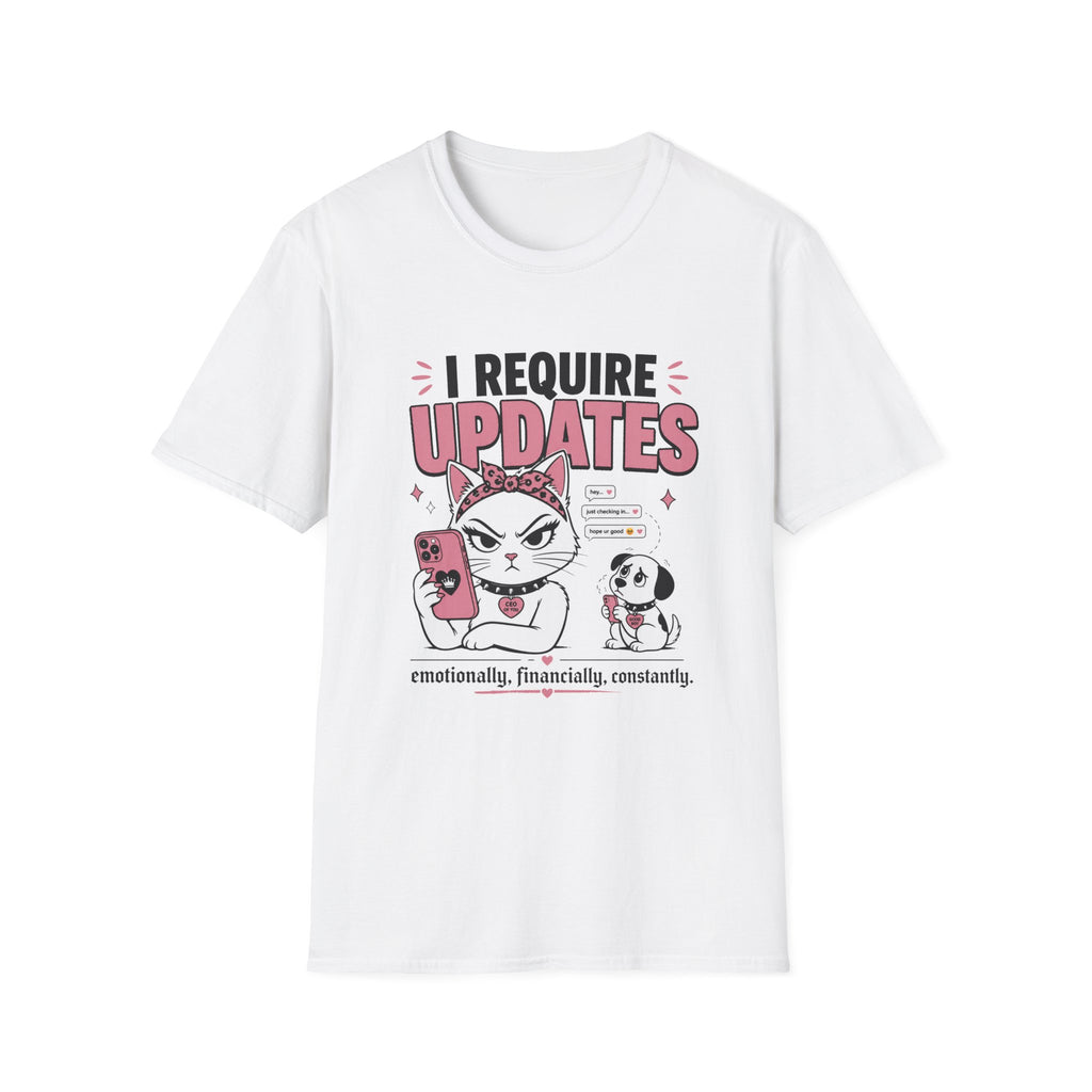 I Require Updates T-Shirt