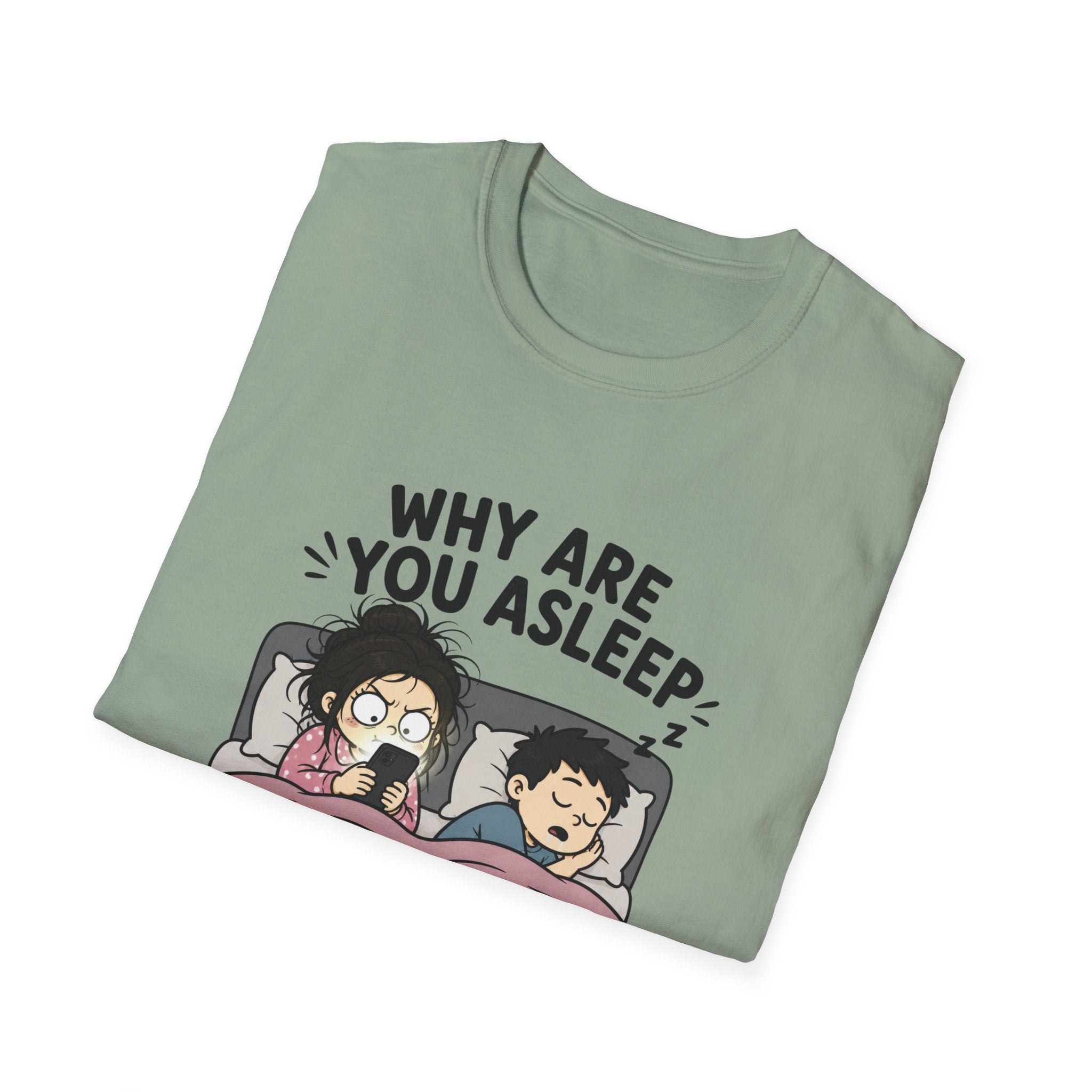 Why Are You Asleep T-Shirt