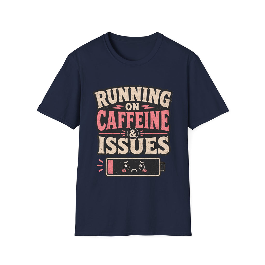 Running on caffeine & Issues T-Shirt