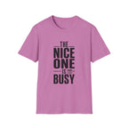 The Noitce one is busy T-Shirt