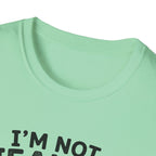 I'm Not Jealous T-Shirt
