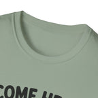 Come Here We're Talking About It T-Shirt