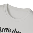 I Love Deeply T-Shirt