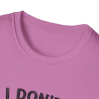 I don't Start Drama T-Shirt