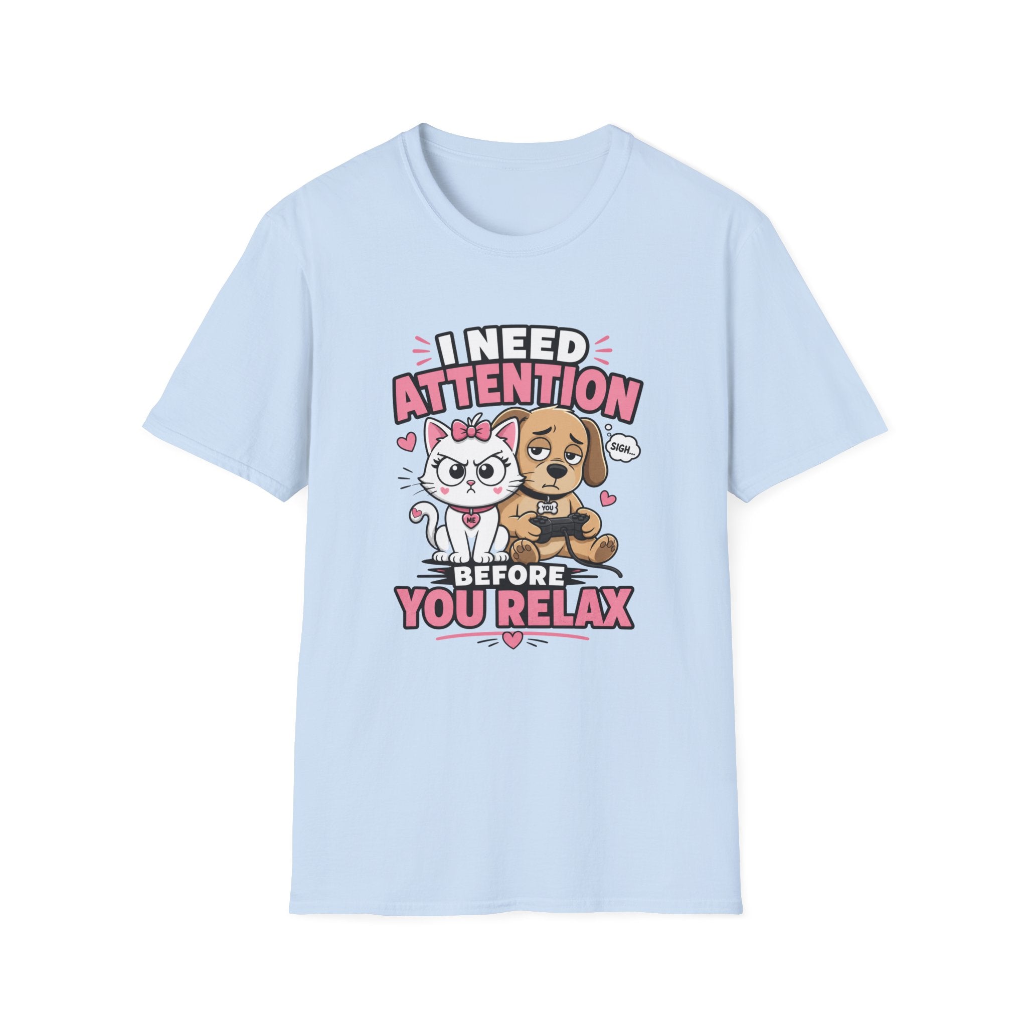 I Need Attention T-Shirt