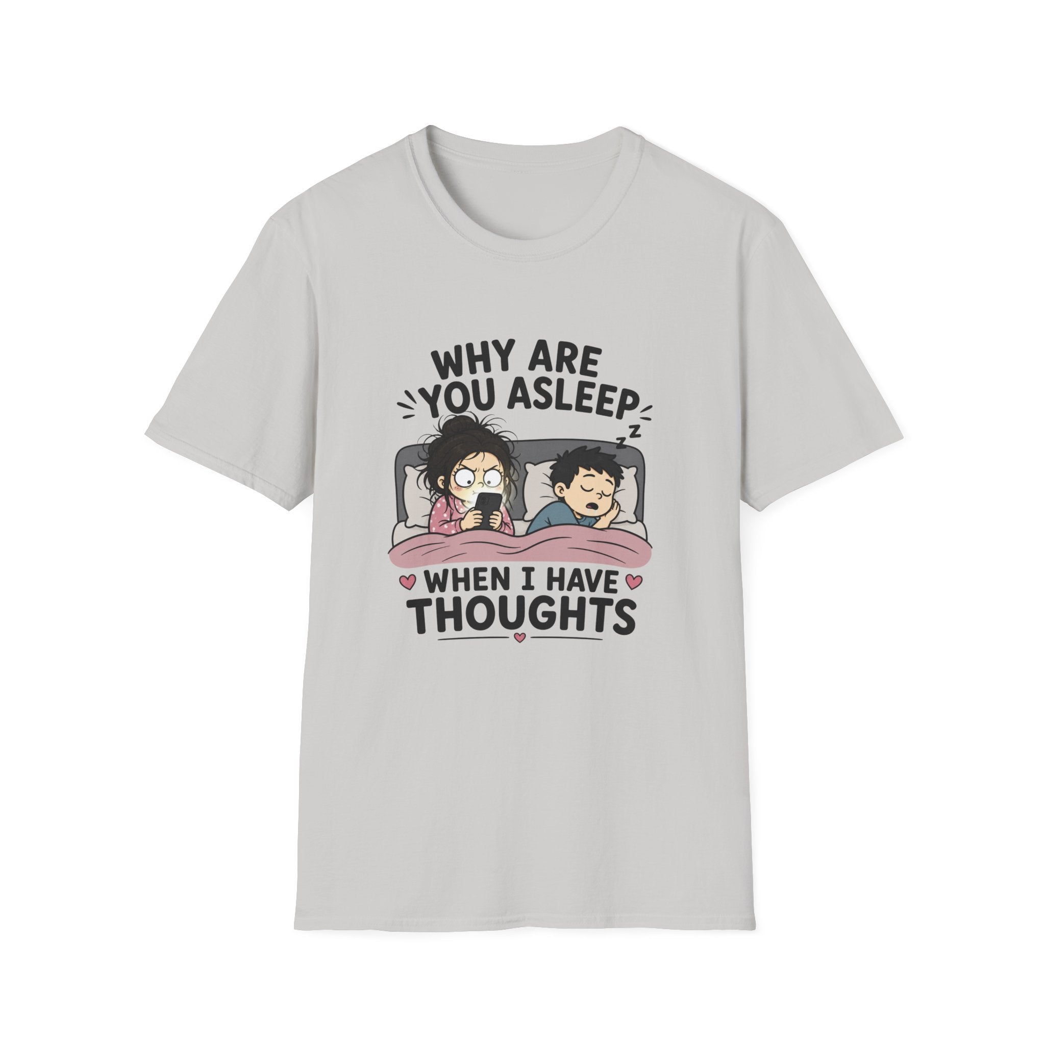 Why Are You Asleep T-Shirt