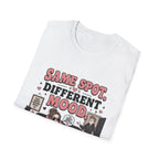 Same Spot Different Mood T-Shirt