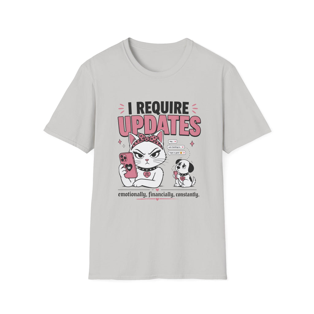 I Require Updates T-Shirt