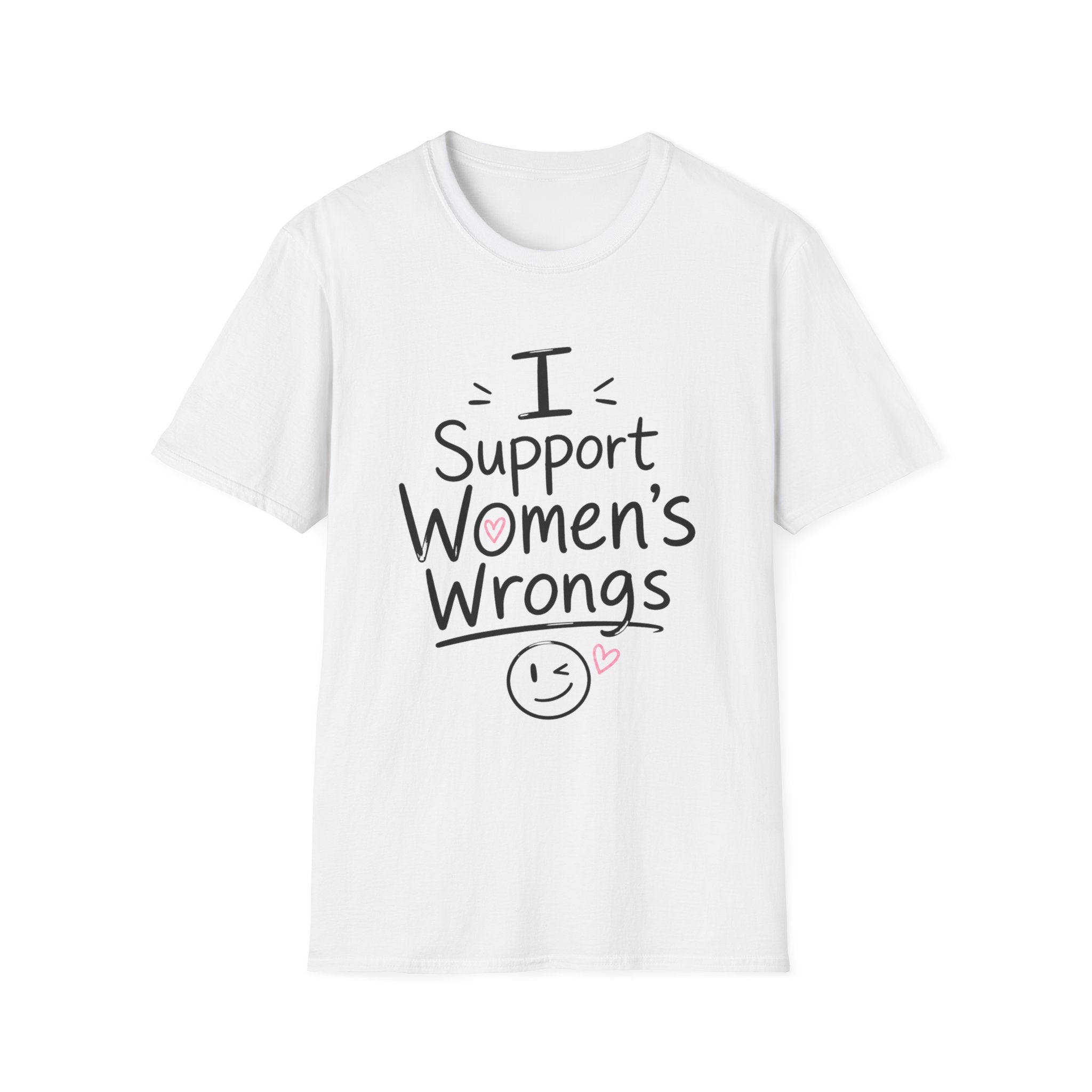 I Support Women's Wrongs T-Shirt
