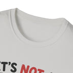 It's Not A Big Deal T-Shirt