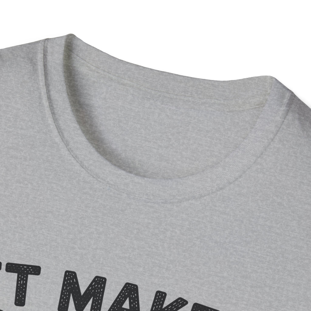 It Makes Sense In My Head T-Shirt