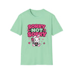 Sorry not sorry T-Shirt