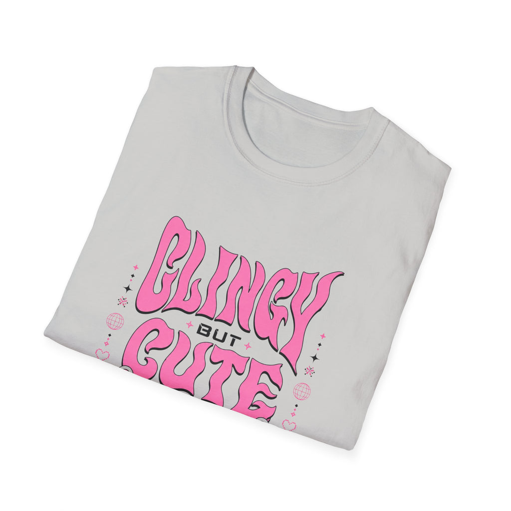 Clingy but Cute T-Shirt
