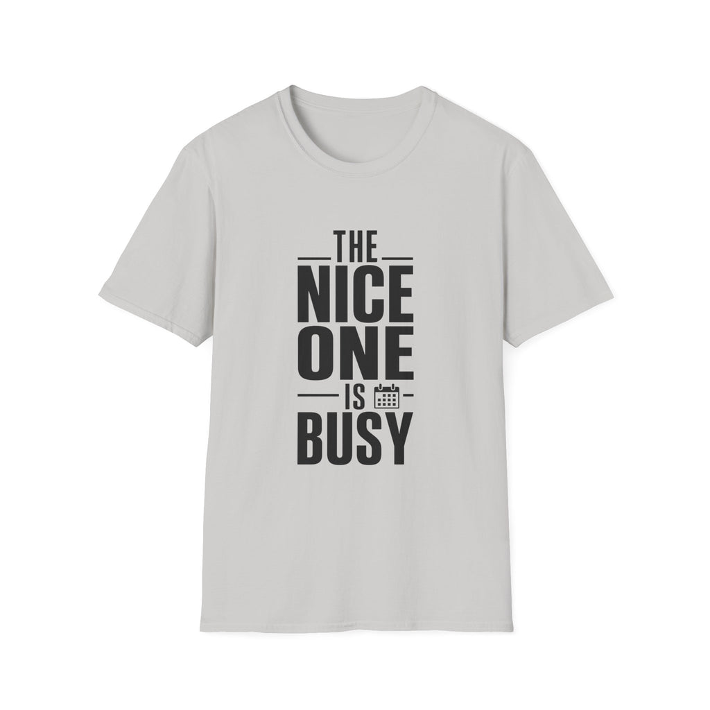 The Noitce one is busy T-Shirt
