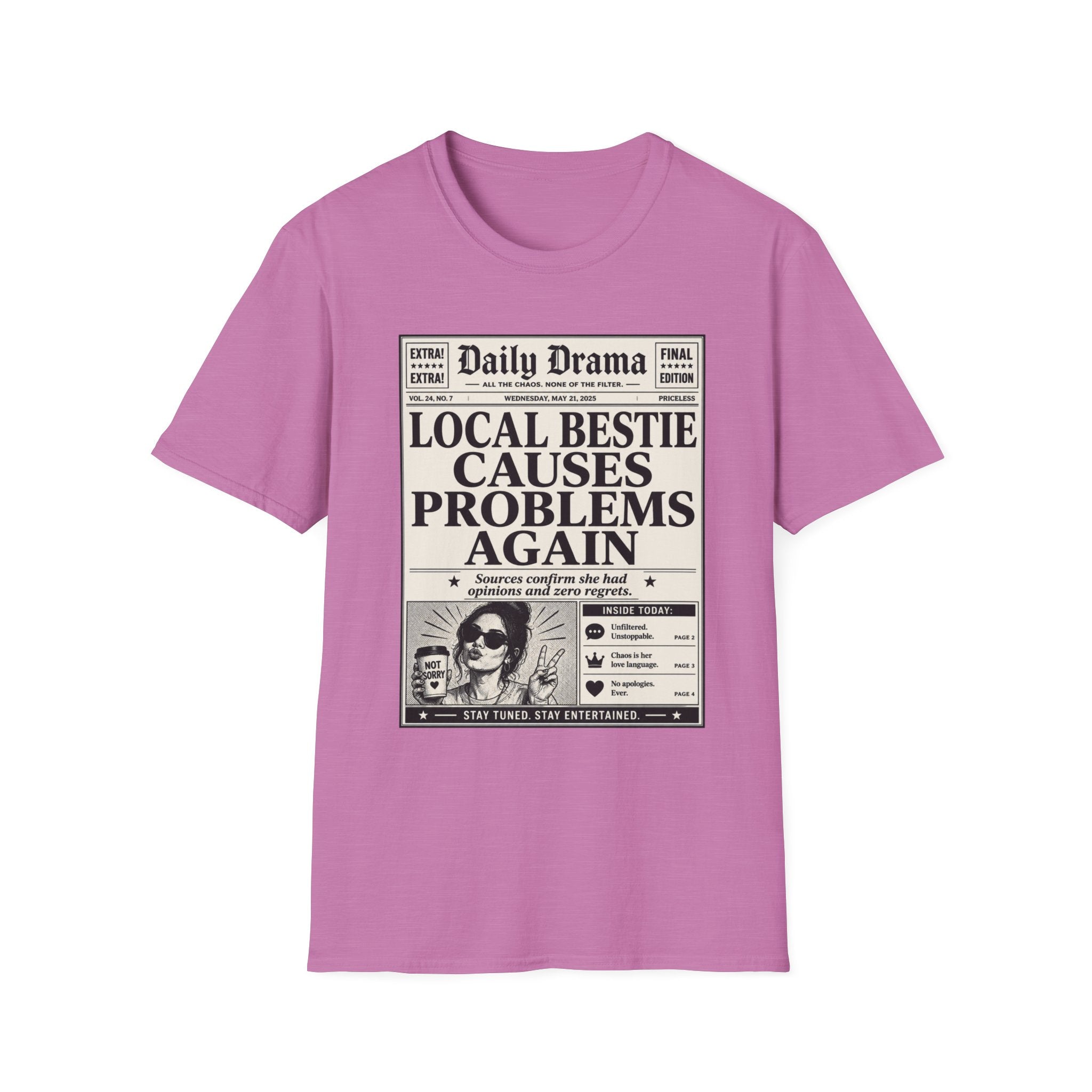 Local Bestie Causes Problems Again T-Shirt