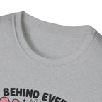 Behind Every Angry Girlfriend T-Shirt