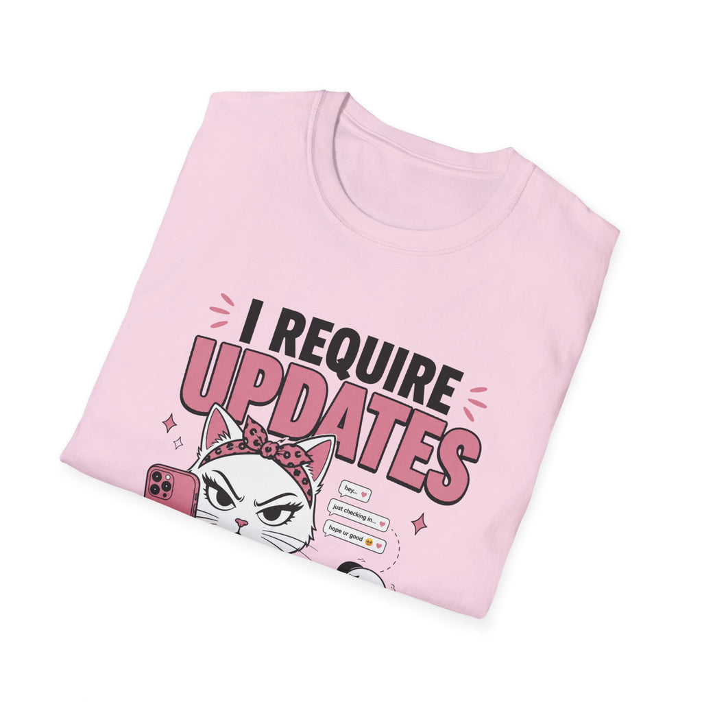 I Require Updates T-Shirt