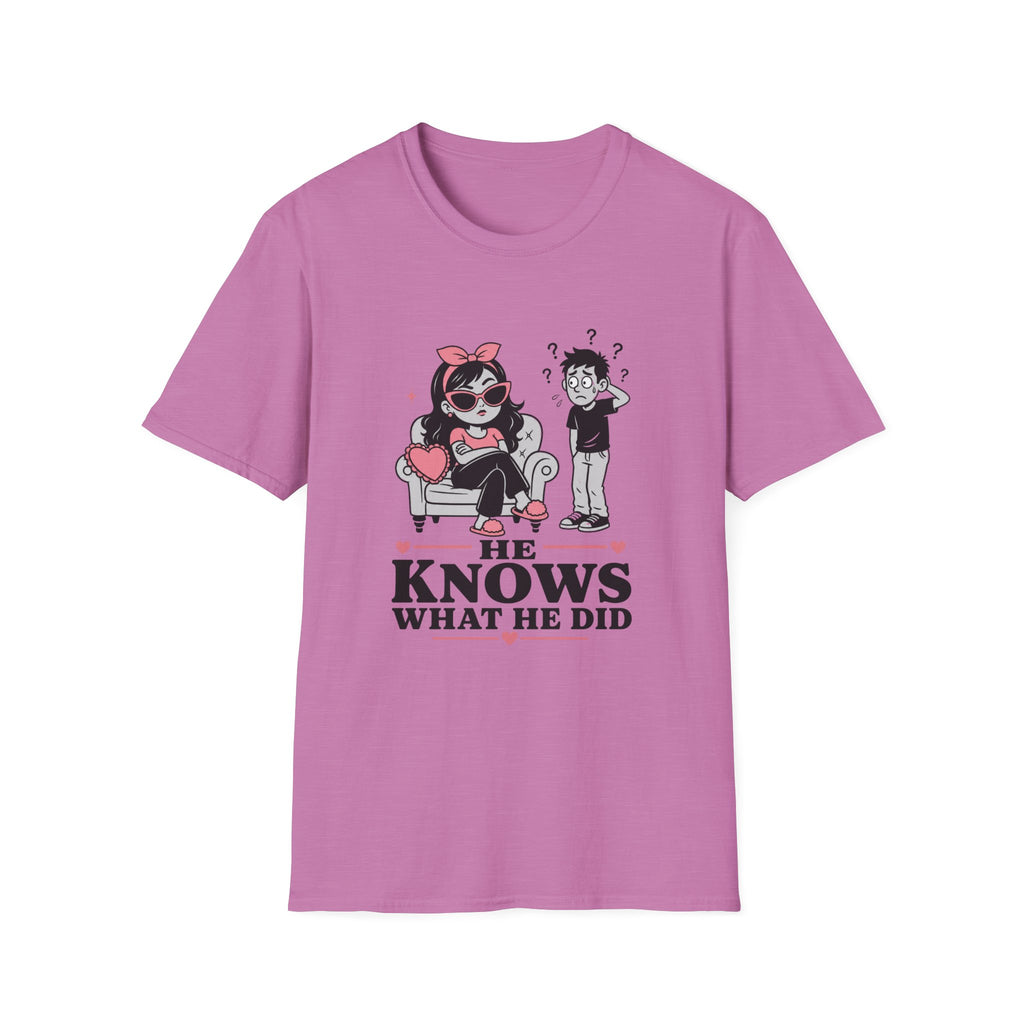 He Knows What He Did T-Shirt