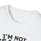 I'm Not Jealous T-Shirt