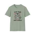 I'm Soft and Violent T-Shirt