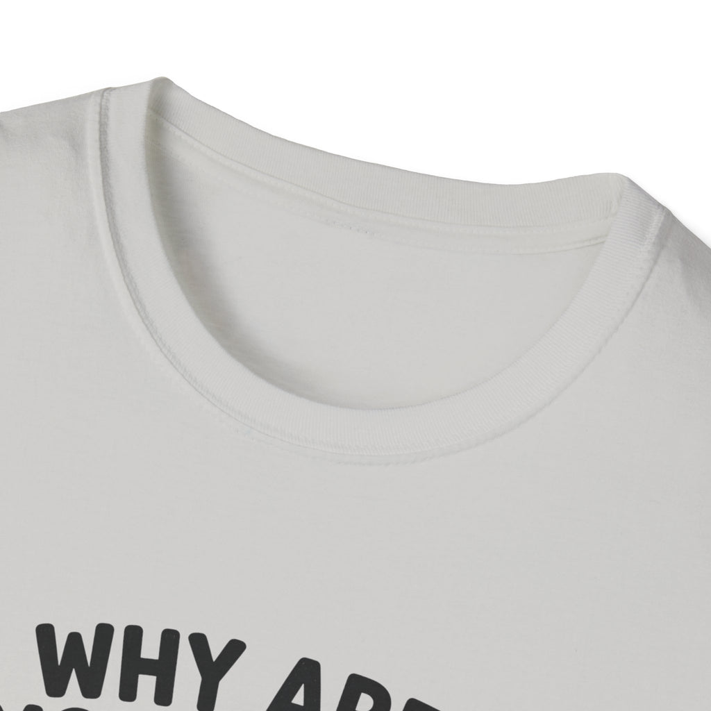 Why Are You Asleep T-Shirt