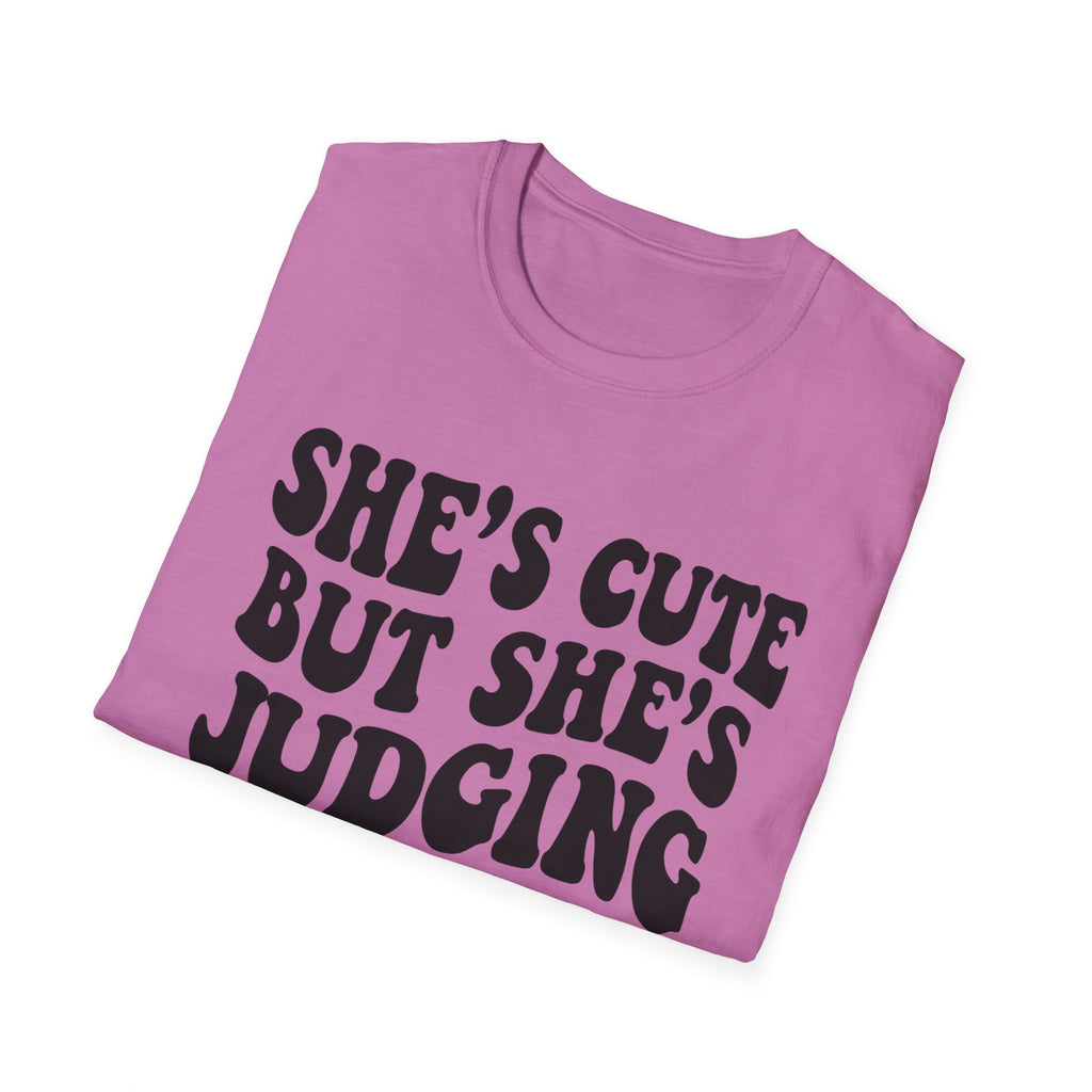 She's cute but she's judging you T-Shirt
