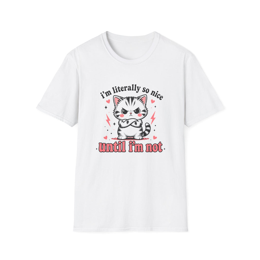 I'm Literally So Nice T-Shirt
